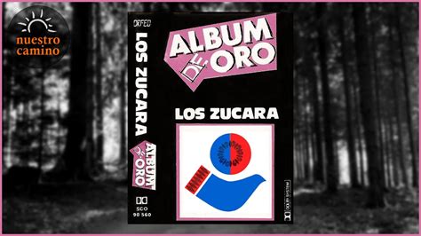 Los Zucar Album De Oro Youtube