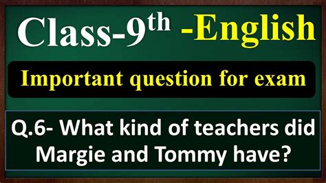 What Kind Of Teachers Did Margie And Tommy Have Class 9 English Very Important Question For