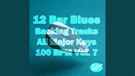 12 Bar Blues Backing Track In C Major 100 Bpm Vol 7 Youtube