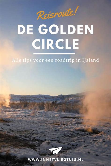 Hier Vind Je Alle Tips Voor De Populaire Golden Circle Route In Ijsland