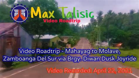 Video Roadtrip Mahayag To Molave Zamboanga Del Sur Via Brgy Diwan