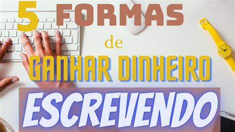 5 Formas De Ganhar Dinheiro Escrevendo Artigos Na Internet Blog