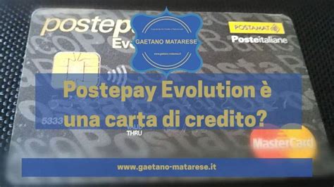 Postepay Evolution è una carta di credito