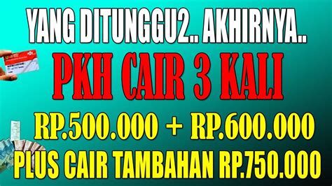 Info Cair PKH Tahap 1 BPNT THP 1 Cair 3 X Lipat Kpm Ini Pkh Hari Ini