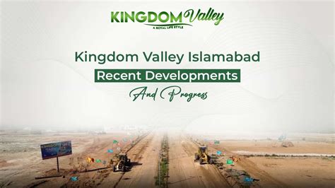 Kingdom Valley Islamabad Recent Developments And Progress