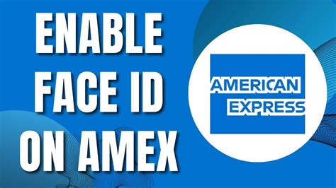 How To Enable Face Id On Amex Mobile Youtube