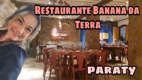 Restaurante Banana Da Terra Paraty Youtube