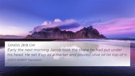 Genesis 28:18 GW 4K Wallpaper - Early the next morning Jacob took the