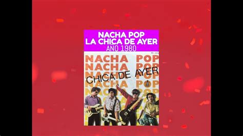 Nacha Pop La Chica De Ayer Youtube