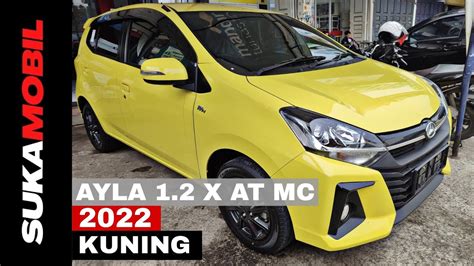 In Depth Tour Daihatsu Ayla 1 2 X Matic Kuning YouTube