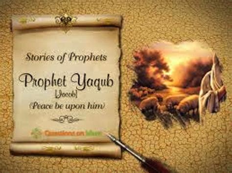 The Story Of Prophet Jacob In The Quran About Islam