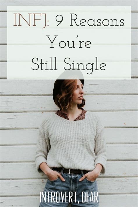 Infj Reasons You Re Still Single Introvert Dear Infj