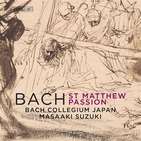 Bach Collegium Japan Masaaki Suzuki J S Bach St Matthew Passion