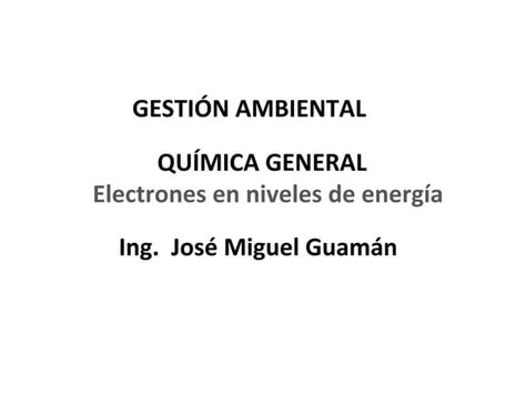 Electrones En Niveles De Energía Ppt