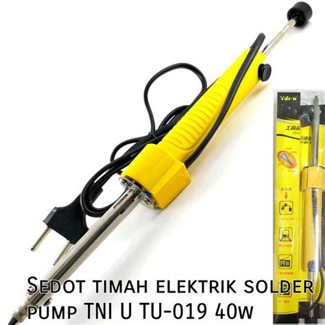 Jual Atraktor Listrik Sedot Timah Elektrik Solder Pump TNI U TU 019 40w