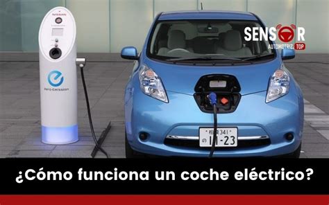 Cómo funciona un Coche Eléctrico Conoce sus Ventajas