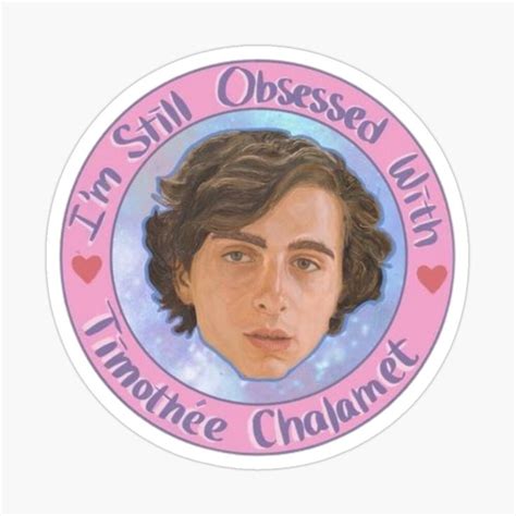 i m still obsessed with timothée chalamet Sticker for Sale by