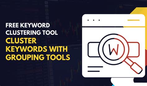 Free Keyword Clustering Tool Cluster Keywords With Grouping Tools