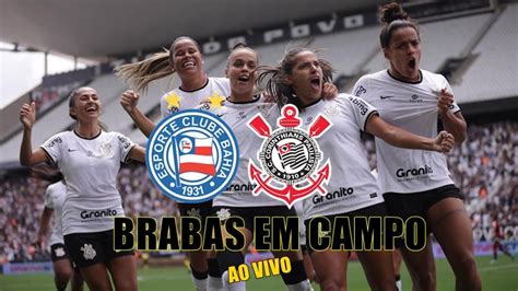 Bahia X Corinthians Ao Vivo Onde Assistir Ao Brasileir O Na Tv E