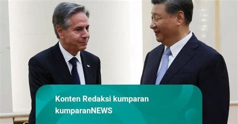 Menlu AS Temui Xi Jinping Ada Kemajuan Hubungan AS China Ini Sangat