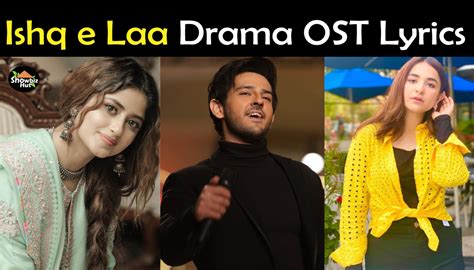 Ishq E Laa Drama Ost Lyrics Azaan Sami Khan And Sajal Aly Showbiz Hut