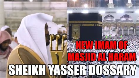 New Imam Of Masjid Al Haram Sheikh Yasser Dossary The Beautiful Dua Of Prophet Ibrahim As