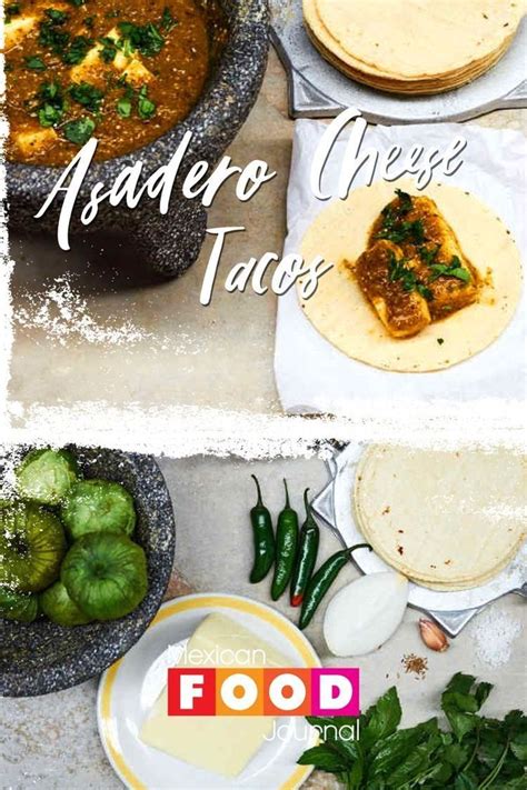 Asadero Cheese Tacos With Salsa Verde Mexican Food Recipes Authentic