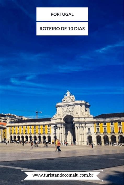 Roteiro em Portugal 10 dias Lisboa Fátima Alentejo e Porto