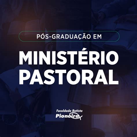 P S Gradua O Em Minist Rio Pastoral Faculdade Batista Pioneira