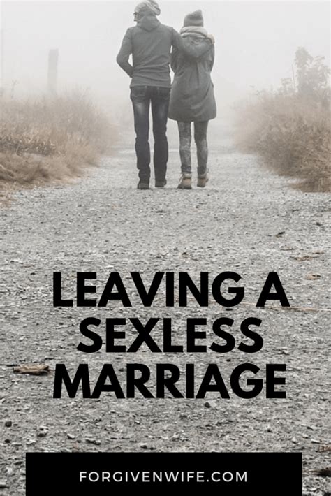 Leaving A Sexless Marriage Sexless Marriage Troubled Marriage Troubled Marriage Quotes