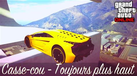 GTA Online Course Casse Cou Toujours Plus Haut YouTube