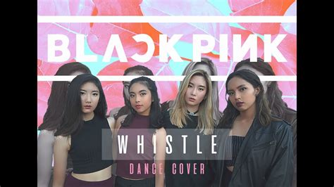 Blackpink 블랙핑크 휘파람 Whistle Dance Cover Youtube