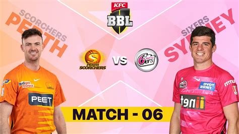 🔴 Bbl Live Perth Scorchers Vs Sydney Sixers Sco Vs Six Bbl Live