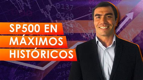 Sp En M Ximos Hist Ricos Buen D A Traders Youtube