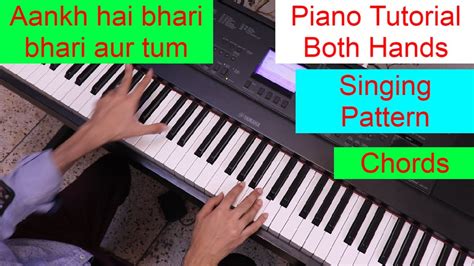 Both Hands Hindi Song Piano Tutorial Aankh Hai Bhari Bhari Piano Lesson 208 Youtube