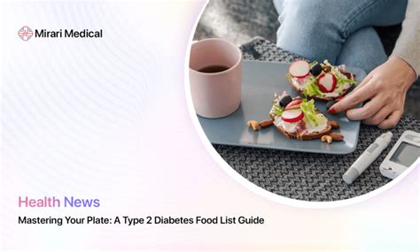 Mastering Your Plate: A Type 2 Diabetes Food List Guide