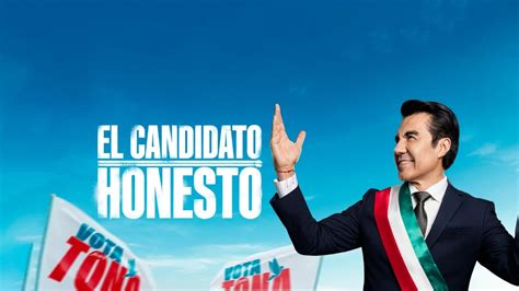 El Candidato Honesto Az Movies