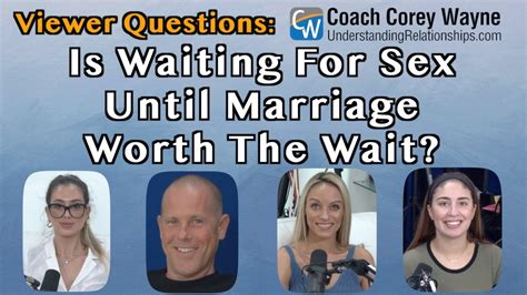 Is Waiting For Sex Until Marriage Worth The Wait Youtube