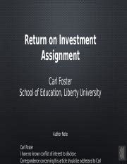 EDUC633 Wk4 Return On Investment Assignment Pptx Return On Investment