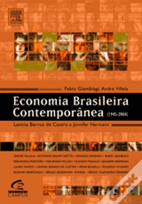 Economia Brasileira Contempor Nea De Andr Villela Fabio