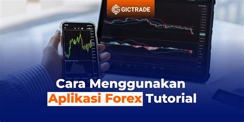 Cara Menggunakan Aplikasi Forex Tutorial Untuk Pemula