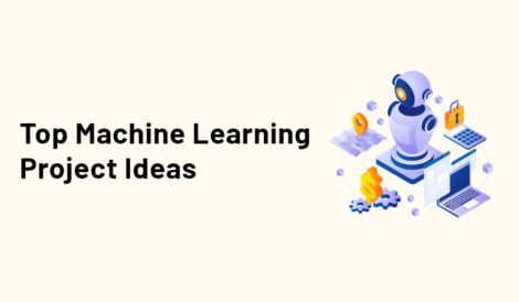 20 Top Machine Learning Project Ideas For Beginners In 2023