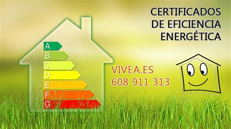 Certificado De Eficiencia Energética Vivea Inmobiliaria Alhaurin Malaga