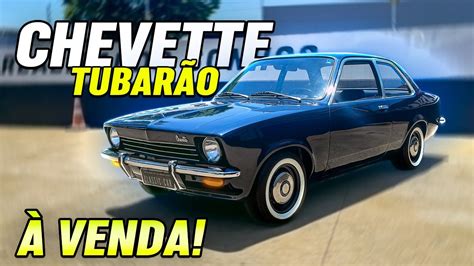 CHEVETTE TUBARÃO 1976 À VENDA ELE VOLTOU YouTube