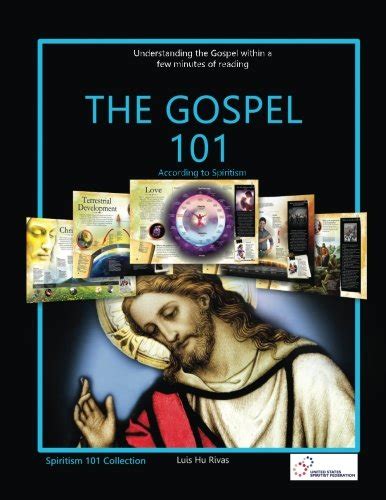 The Gospel 101 According To Spiritism Spiritism 101 Hu Rivas Luis