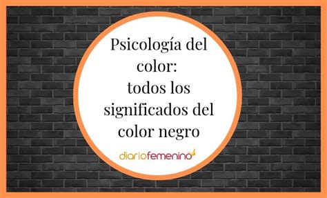 Color Negro Según La Psicología No Todos Sus Significados Son