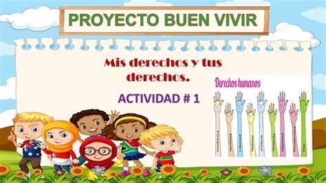 Proyecto Buen Vivir Mis Derechos Y Tus Derechos Cuarto Grado