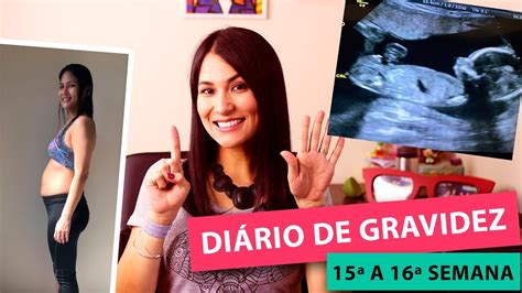 Diário de Gravidez 15ª a 16ª Semana de Gestação Dicas da Japa YouTube