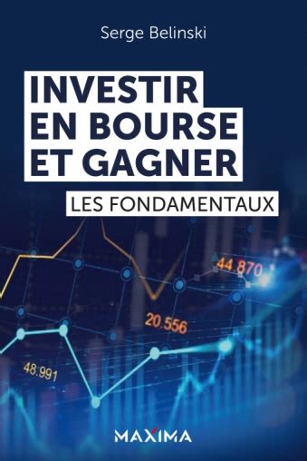 Investir En Bourse Et Gagner Les Fondamentaux Livre Et Ebook