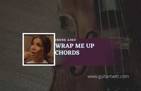 wrap   chords  jhene aiko guitartwitt